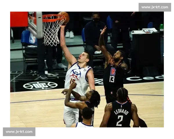 抢七生死战掘金对决快船直播全程解析与关键看点球星表现走势前瞻